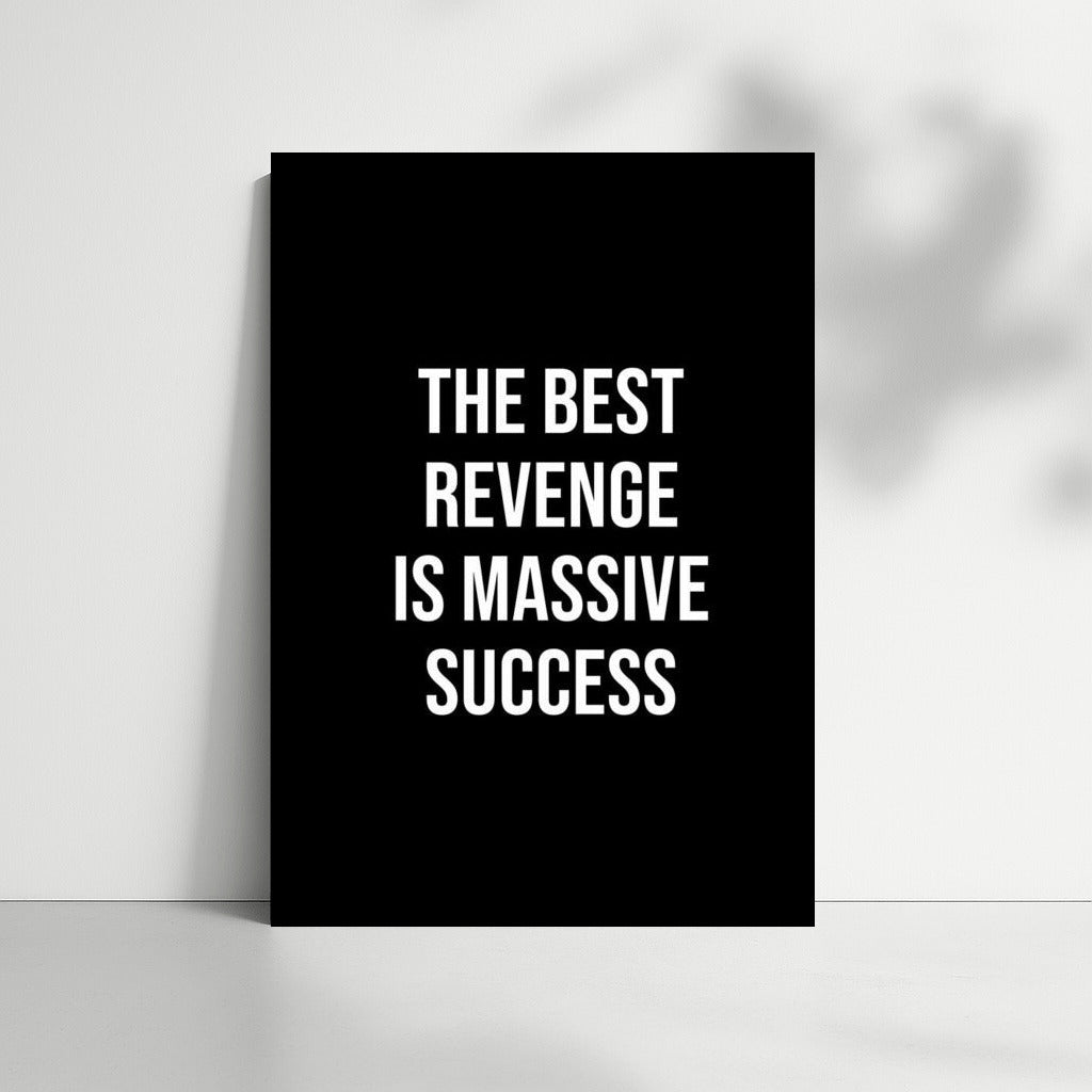 Motivation Power: The Best Revenge is Massive Success