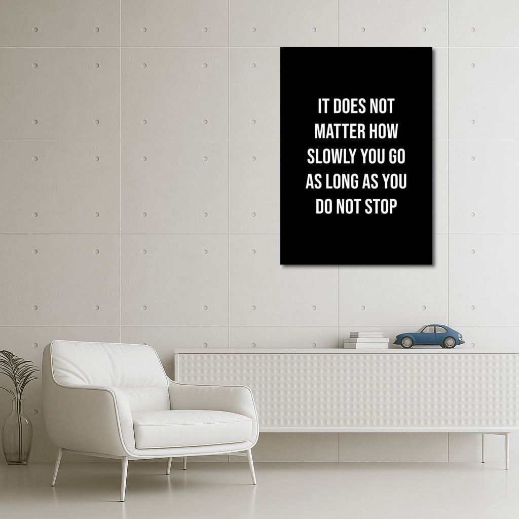 Path to Success: Inspirational Motivator It Does Not Matter How Slowly You Go