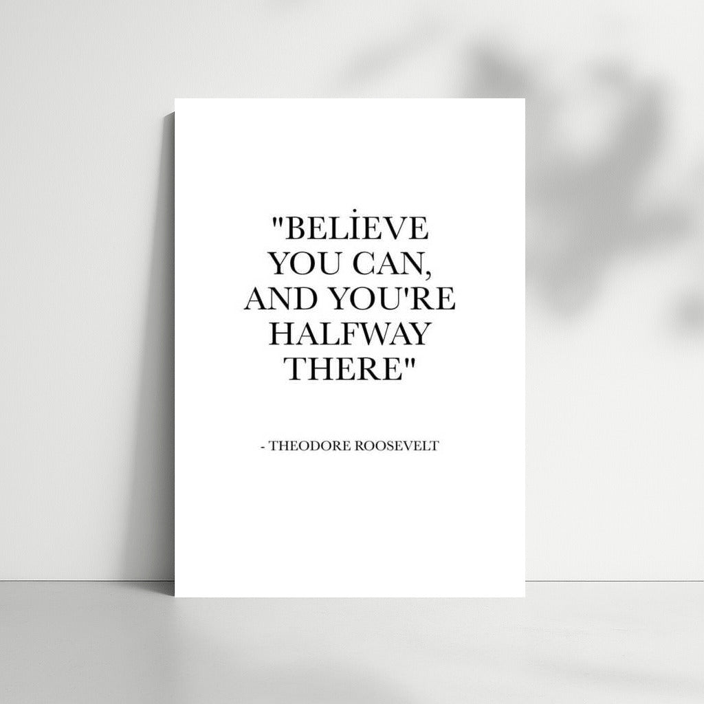 Motivation from Roosevelt: Believe in Yourself and Achieve Your Goals