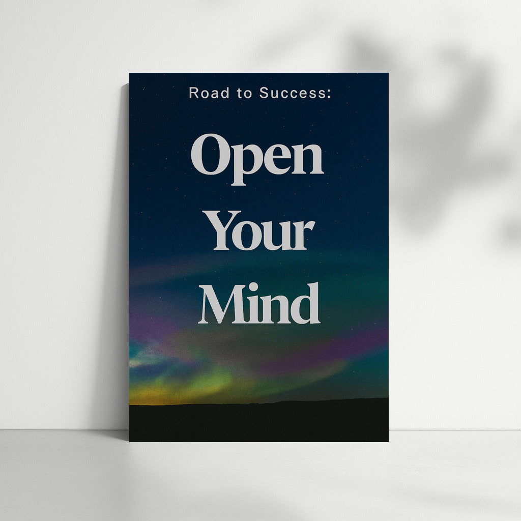 Open Your Mind: The Path to Success and New Opportunities